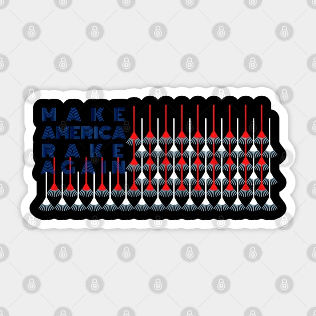Make America rake again usa flag 2020 Sticker by Shirtz Tonight